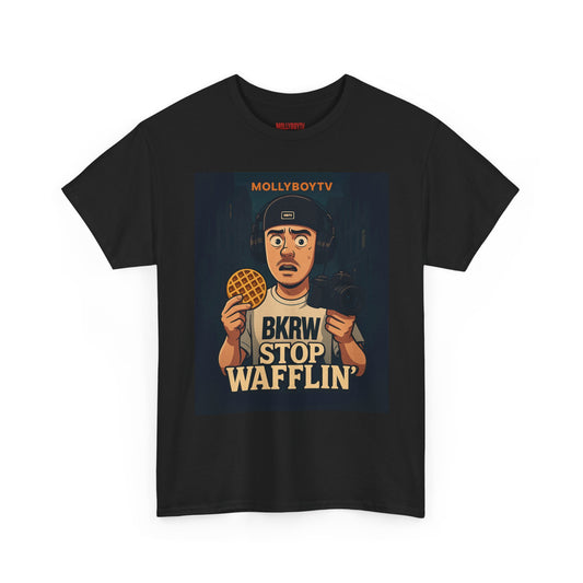 MollyBoyTV, Stop Wafflin' Unisex Tee
