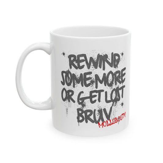 Rewind Some More Mug (Black Text)