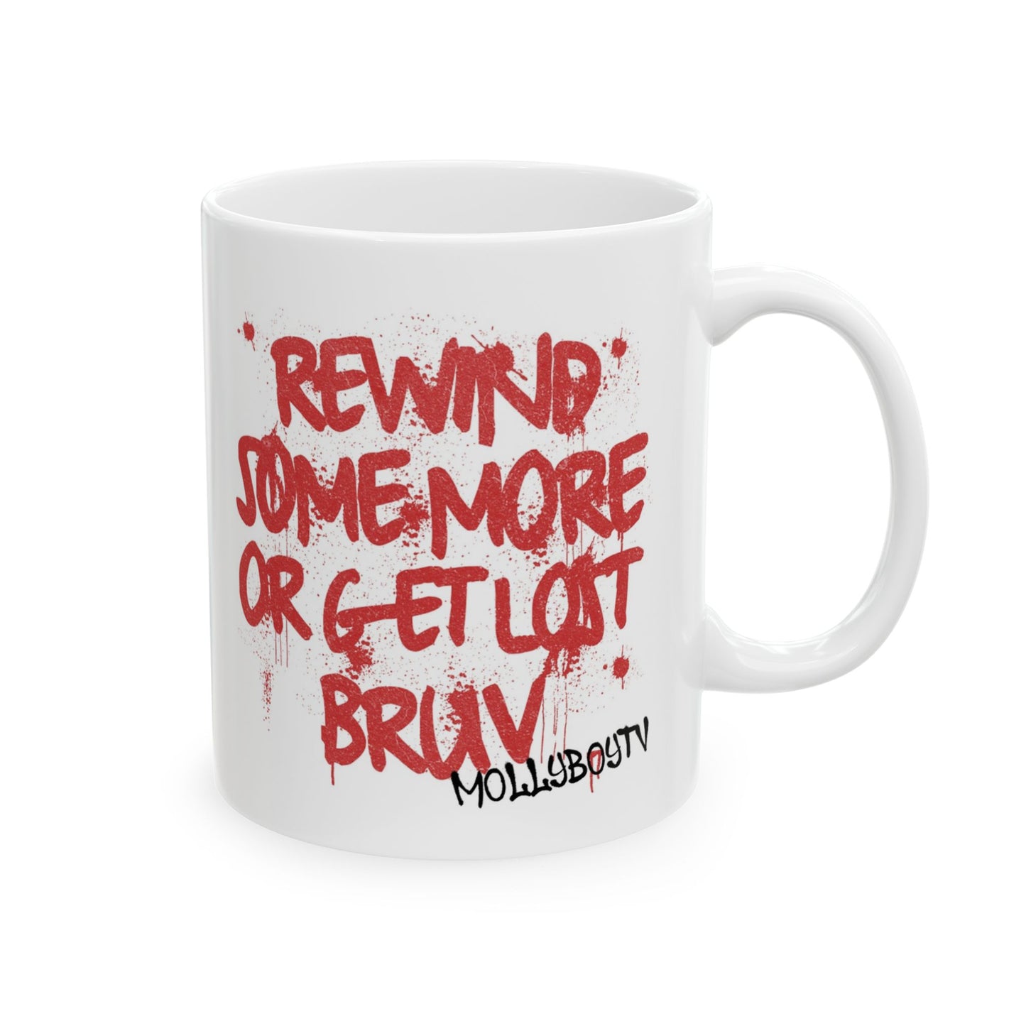 Rewind Some More Mug (Red Text)