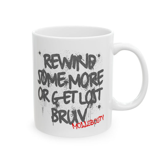 Rewind Some More Mug (Black Text)